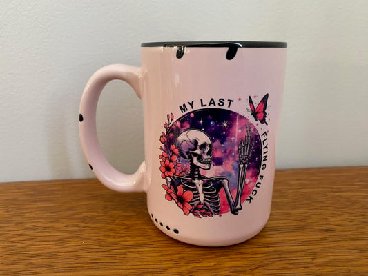 my last flying f#$ coffee mug