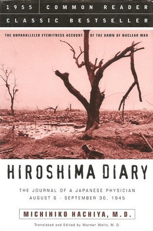 Hiroshima Diary: The Unparalleled Eyewitness Account of the Dawn of Nuclear War