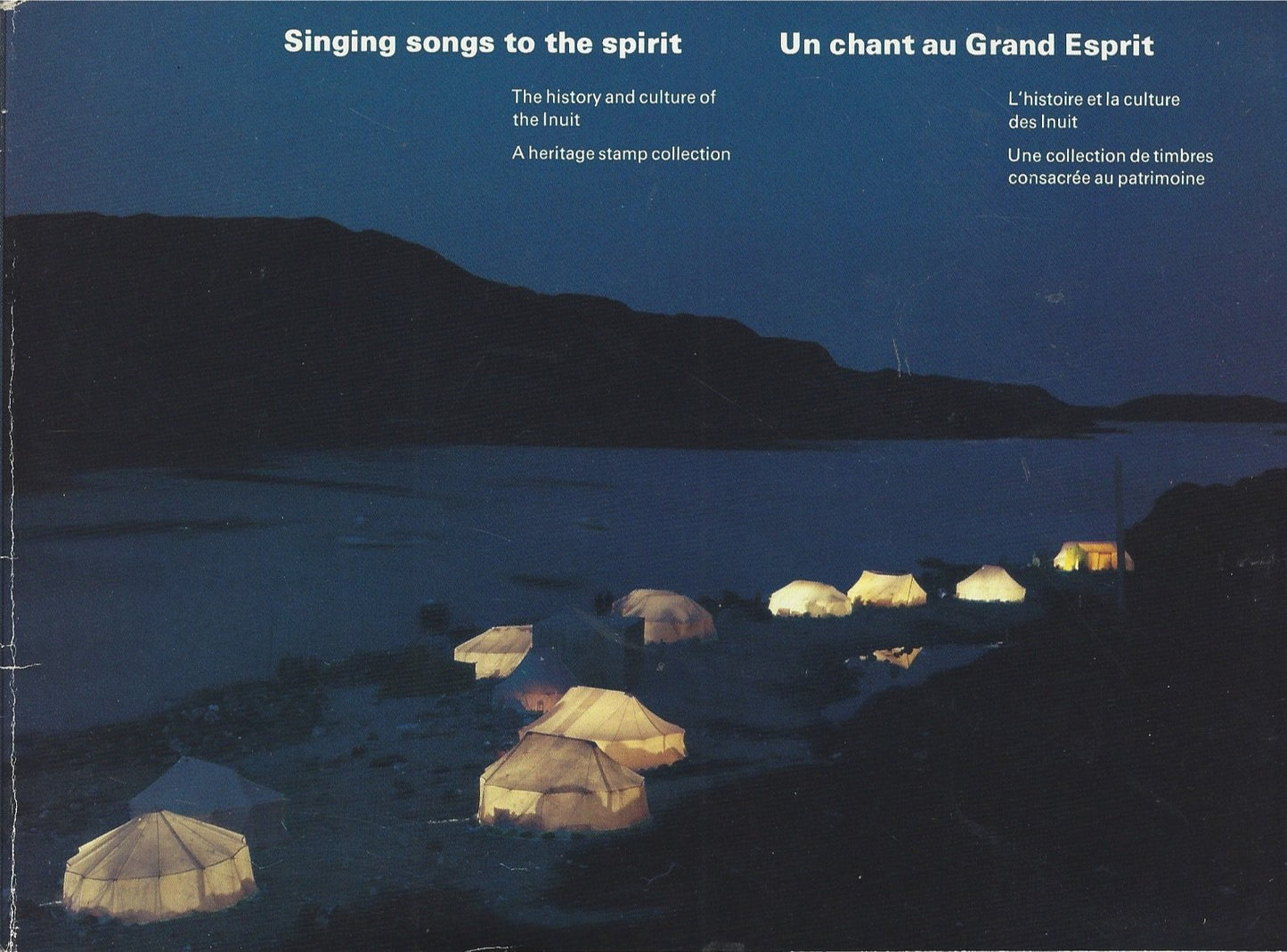Singing Songs to the Spirit / Un Chant au Grand Esprit: The history and culture of the Inuit, A heritage stamp collection