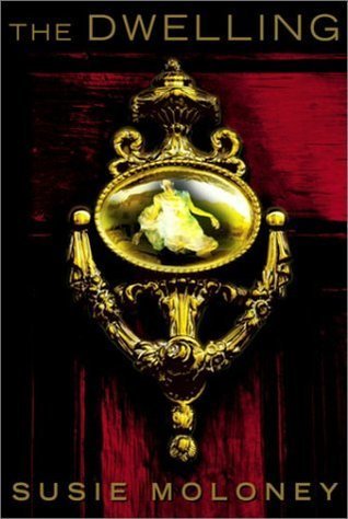 The Dwelling: A Novel Susie Moloney