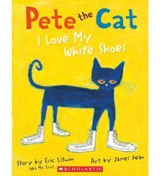 Pete the Cat I Love My White Shoes