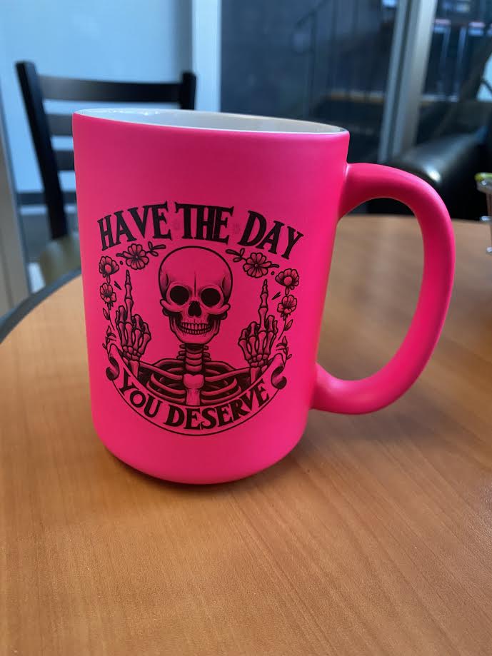Pink Have the Day You Deserve