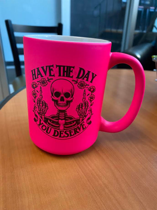 Pink Have the Day You Deserve