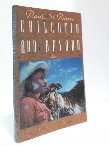 Chilcotin and Beyond