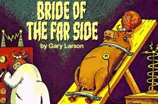 Bride of The Far Side ®