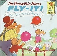 The Berenstain Bears Fly - It! Up, Up, and Away!