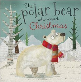 The Polar Bear Who Saved Christmas