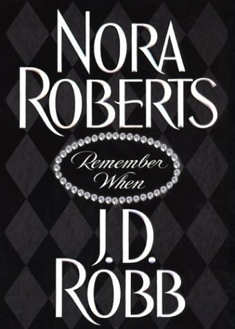 Roberts, Nora: Remember When (In Death #17.5)