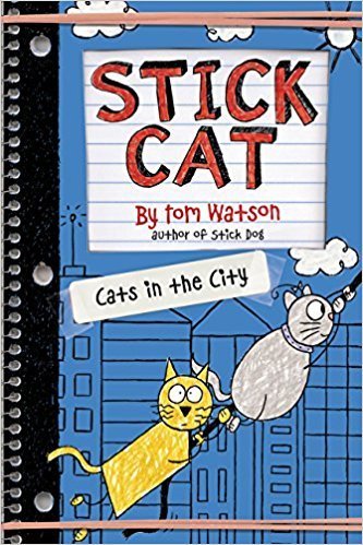 Stick Cat #2 Stick Cat: Cats in the City Tom Watson