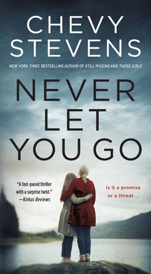 Stevens, Chevy: Never Let You Go