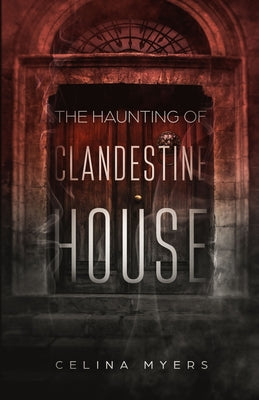 The Haunting of Clandestine House
