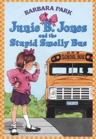 Junie B. Jones and the Stupid Smelly Bus Barbara Park