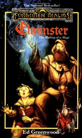 Forgotten Realms: Elminster #1 Elminster: The Making of a Mage