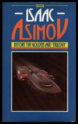 Before the Golden Age - Trilogy