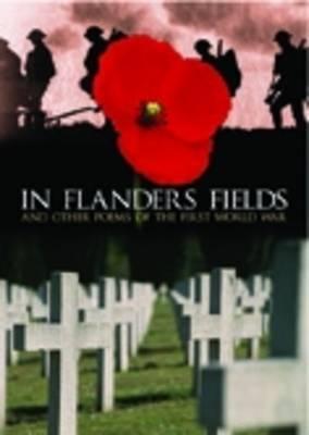 In Flanders Fields: And Other Poems of the First World War Brian Busby