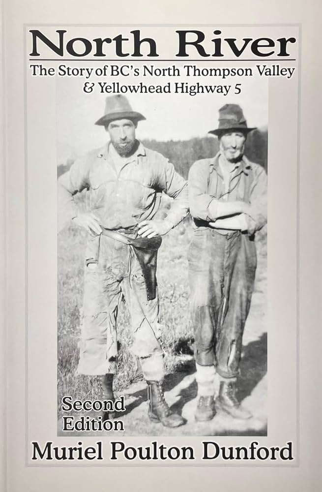 North River: The Story of BC's North Thompson Valley & Yellowhead Highway 5