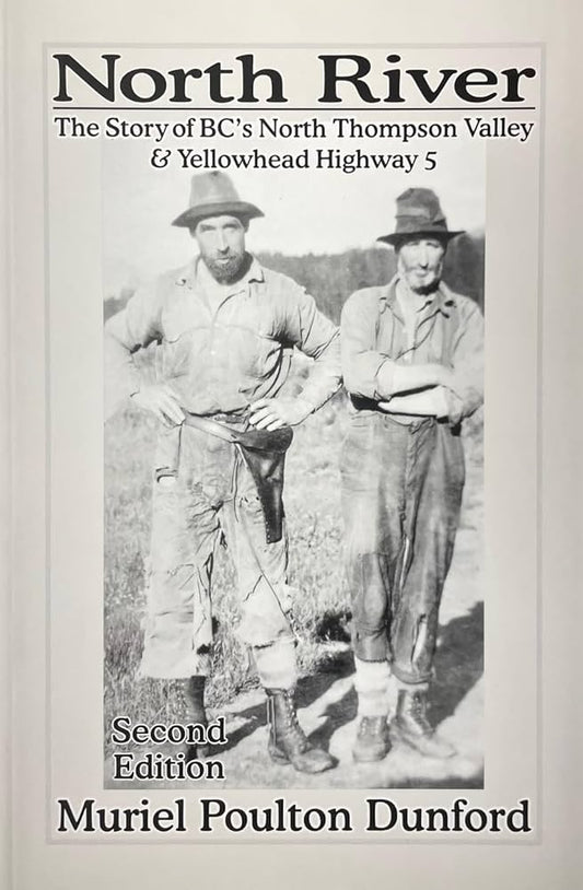 North River: The Story of BC's North Thompson Valley & Yellowhead Highway 5