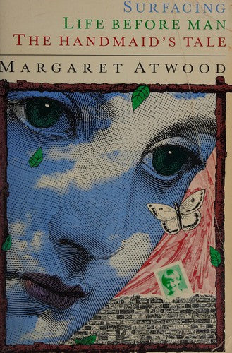 Surfacing/Life Before Man/The Handmaid's Tale
