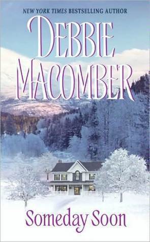 Macomber, Debbie: Someday Soon (Deliverance Company #1)