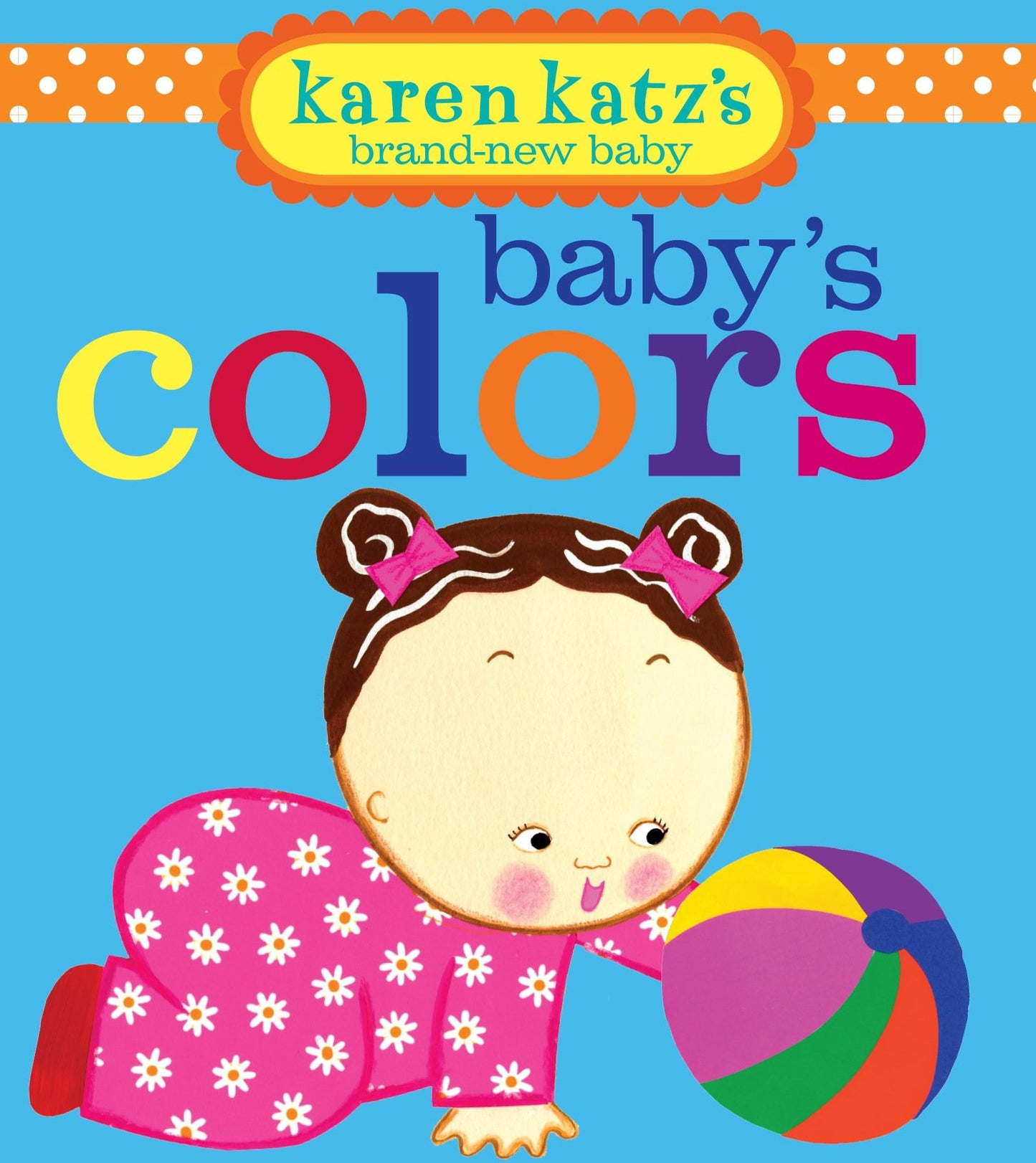 Karen Katz - The Complete Collection 8 Best selling Lift the Flap Board Books