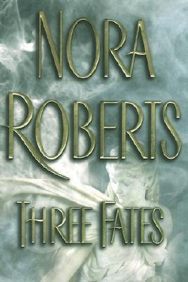Roberts, Nora: Three Fates