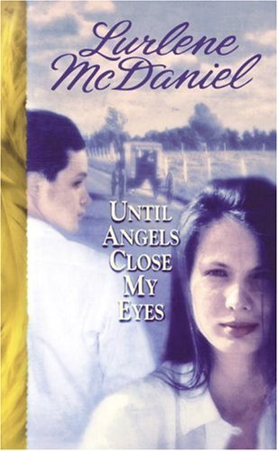 Angels Trilogy #3 Until Angels Close My Eyes Lurlene McDaniel