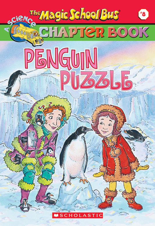 The Magic School Bus Chapter Book #8: Penguin Puzzle