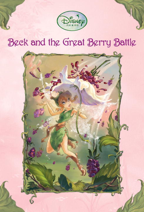 Beck and the Great Berry Battle (Disney Fairies)