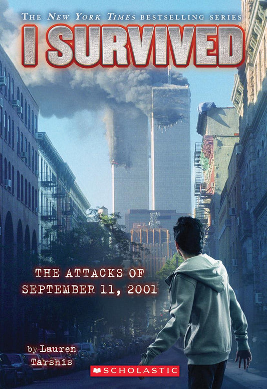 I Survived the Attacks of September 11, 2001 (I Survived #6)