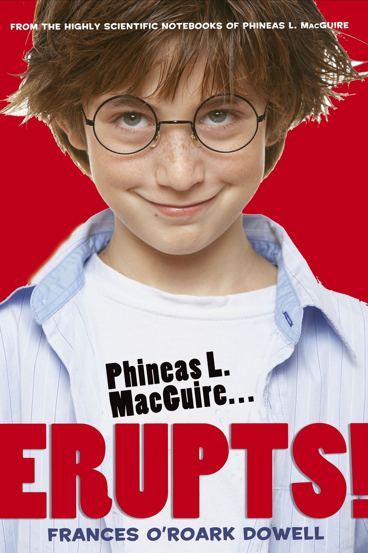 Phineas L. MacGuire . . . Erupts!