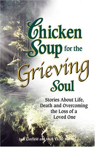 Chicken Soup for the Grieving Soul