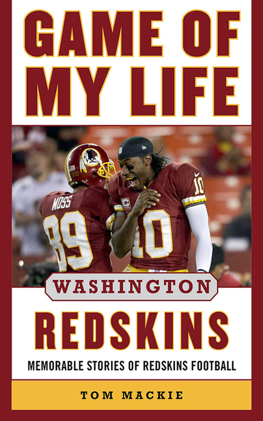 Game of My Life Washington Redskins