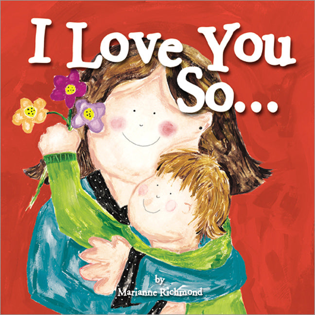 I Love You So. . .