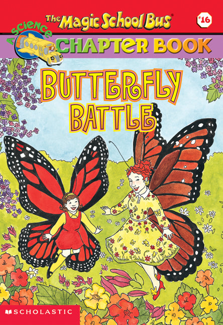 The Magic School Bus Chapter Book #16: Butterfly Battle