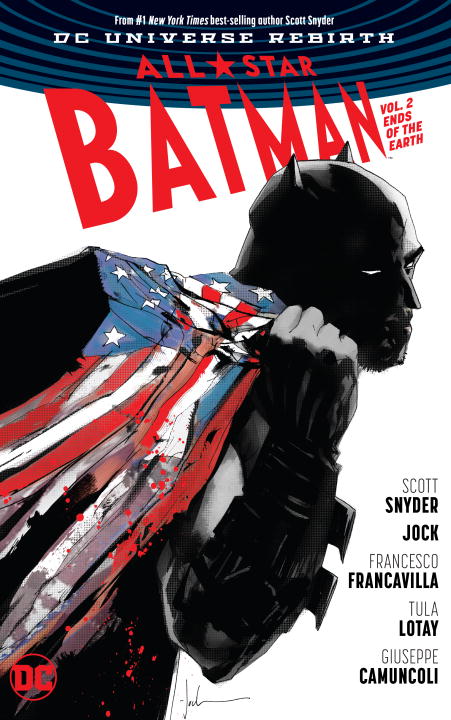 All-Star Batman Vol. 2: Ends of the Earth (Rebirth)