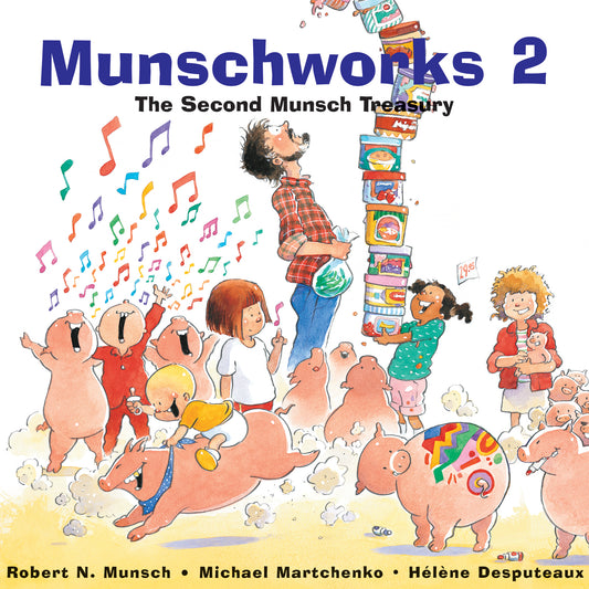 Munschworks 2: The Second Munsch Treasury