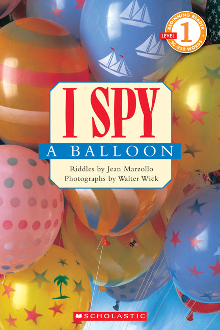 I Spy a Balloon (Scholastic Reader, Level 1)