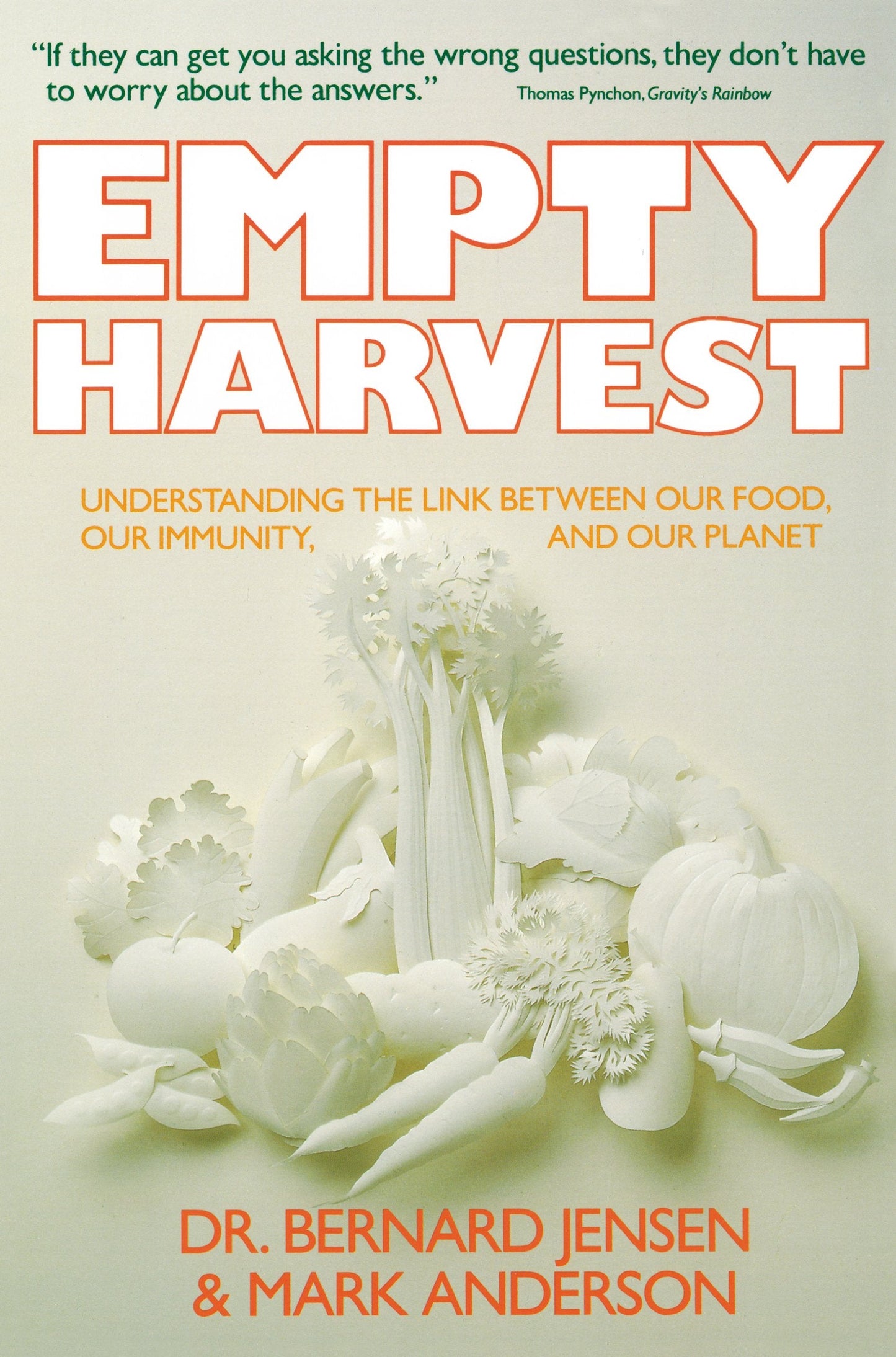 Empty Harvest: Understanding the Link Between Our Food, Our Immunity, and Our Planet