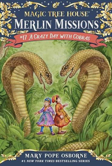 Magic Tree House Merlin Missions: A crazy Day With Cobras #17