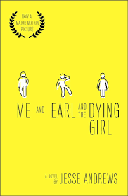 Me and Earl and the Dying Girl