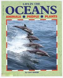 Life In The Oceans ( Animals, People, Plants)