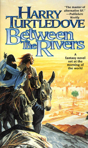 Between the Rivers Harry Turtledove