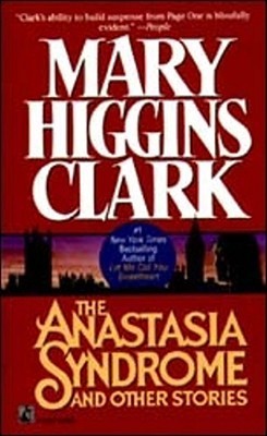 Clark, Mary Higgins: Anastasia Syndrome and Other Stories