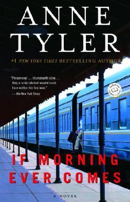 If Morning Ever Comes by Anne Tyler
