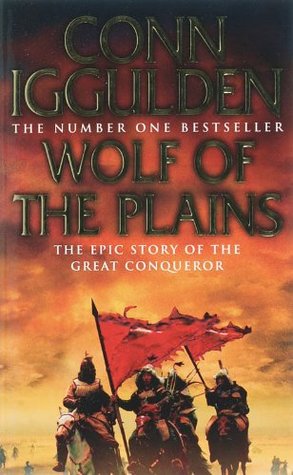 Iggulden, Conn: Wolf of the Plains