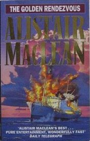 The Golden Rendezvous Alistair MacLean