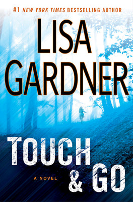 Gardner, Lisa: Touch & Go (Tessa Leoni #2)