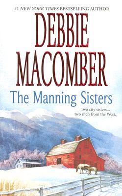Macomber, Debbie: Manning Sisters, The (The Manning Sisters #1-2)
