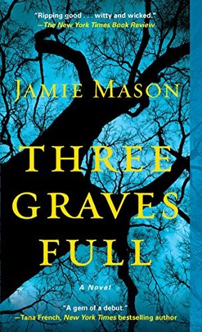 Mason, Jamie: Three Graves Full