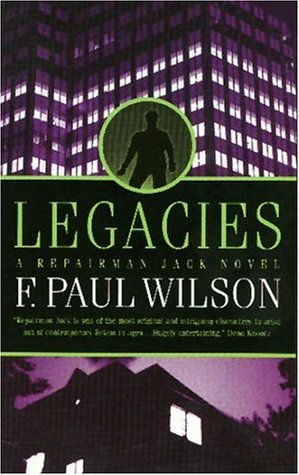 Wilson, F. Paul: Legacies (Repairman Jack #2)